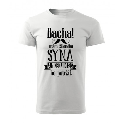 Bacha, mám šíleného syna